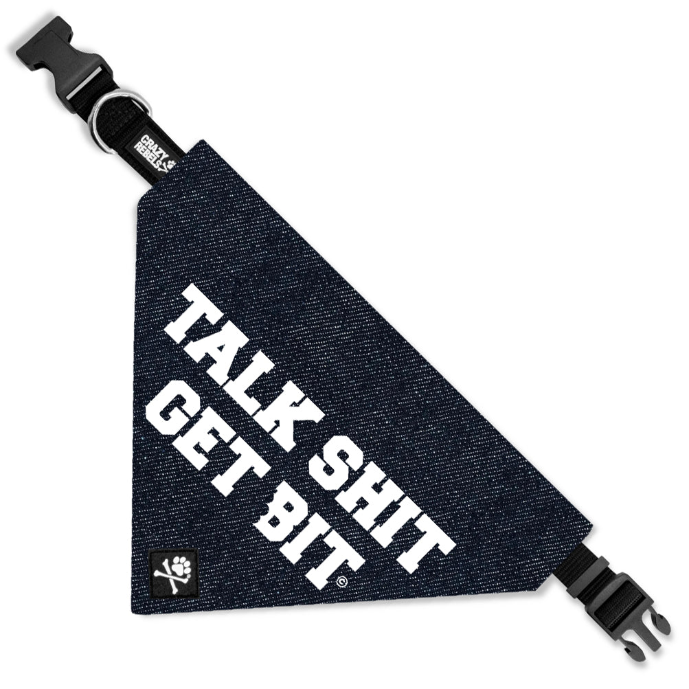 Talk Shit Get Bit Bandana (Nylon Collar Not Included) - M